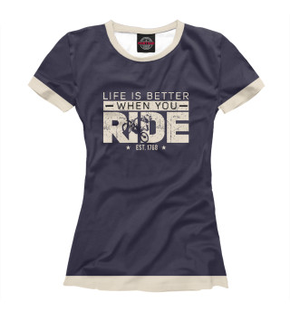 Футболка для девочек Life is better when you ride
