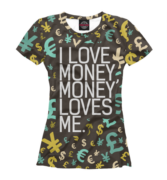 Женская футболка с изображением I love money цвета Белый