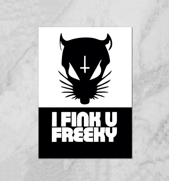 Плакат с изображением i fink u freeky цвета Белый