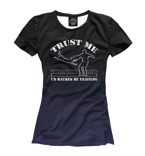 Женская футболка с изображением Trust me - rather trenning цвета Белый