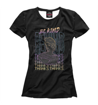 Женская футболка Be Kind rewind