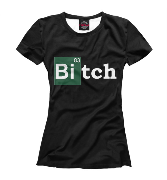Женская футболка с изображением Bitch цвета Белый