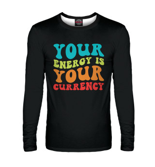 Мужской лонгслив Your energy is your currency