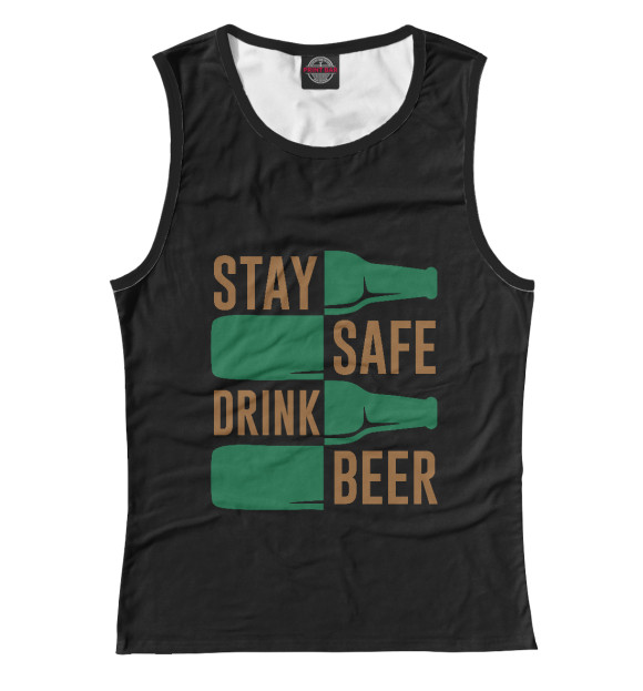 Майка для девочки с изображением Stay safe drink beer цвета Белый