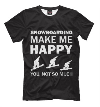 Snowboard make me happy