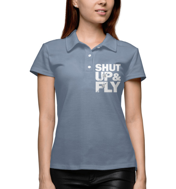 Женское поло с изображением Заткнись и летай! цвета Белый