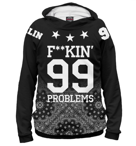 Мужское худи с изображением F**KIN' 99 PROBLEMS цвета Белый
