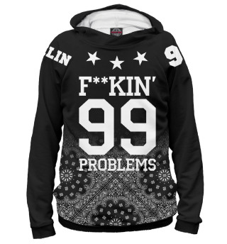 F**KIN' 99 PROBLEMS