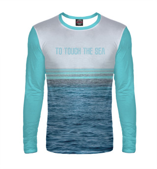 to touch the sea