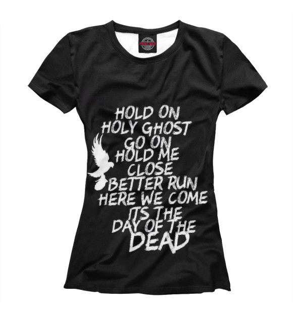 Женская футболка с изображением Day of the dead lyrics цвета Белый