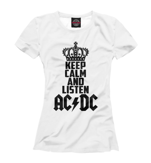Женская футболка с изображением Keep calm and listen AC DC цвета Белый