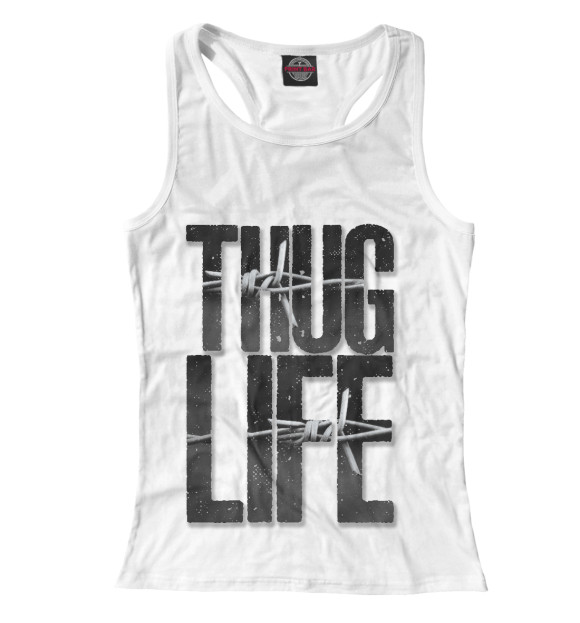 Женская майка-борцовка с изображением THUG LIFE цвета Белый