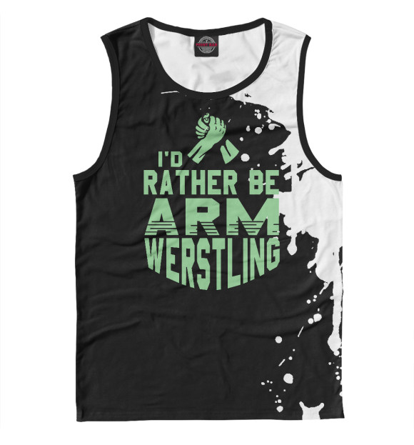 Мужская майка с изображением I'd rather be Armwrestling цвета Белый