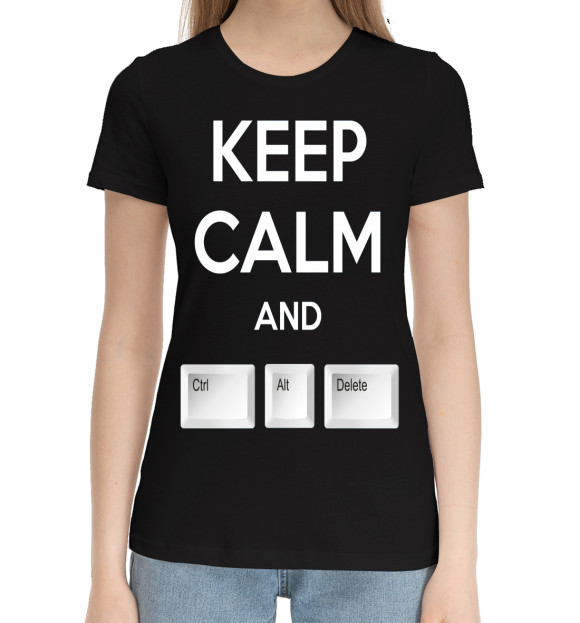Женская хлопковая футболка с изображением Keep calm and Ctrl Alt Delete цвета Черный