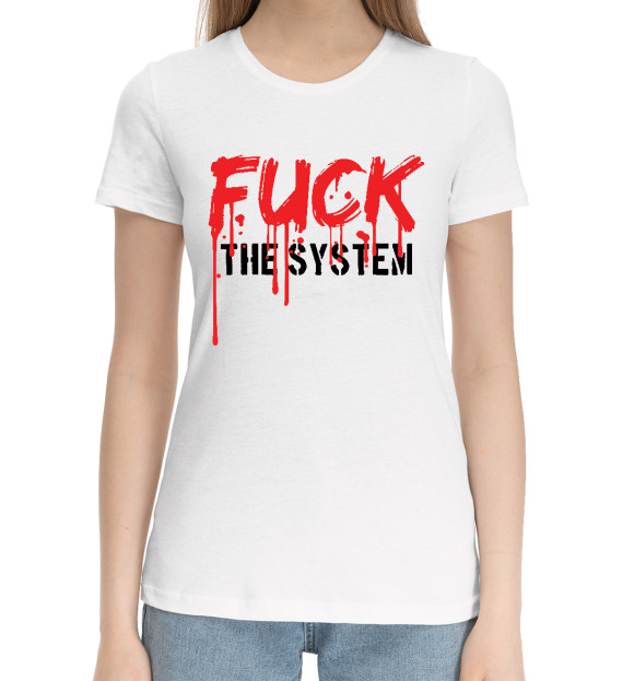 Женская хлопковая футболка с изображением Fuck the System (подтеки) цвета Белый