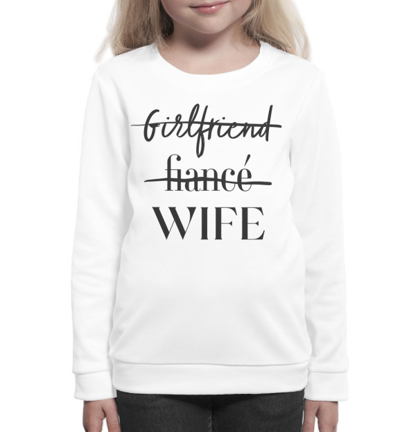 Свитшот для девочек с изображением Wife белый фон цвета Белый