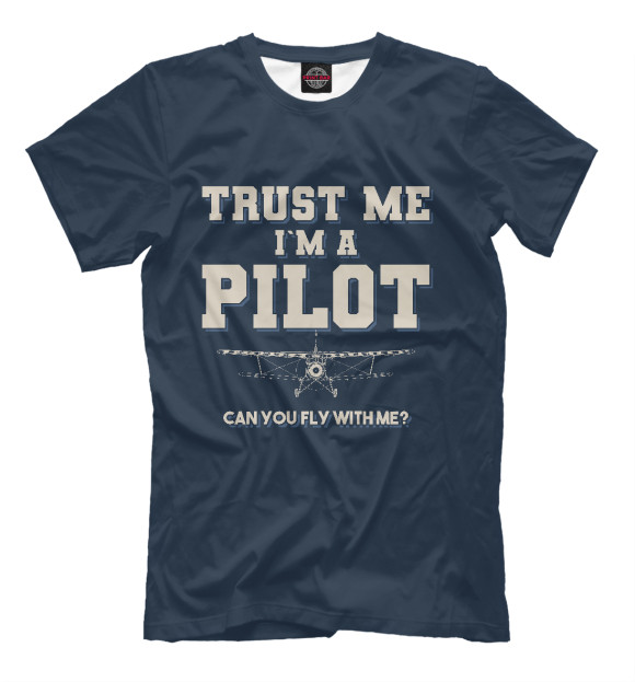 Мужская футболка с изображением Поверь мне - Я пилот! Полетаем? цвета Белый