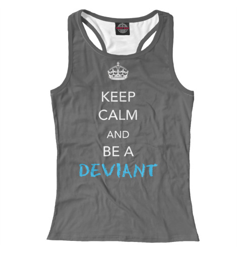 

Майки борцовки Print Bar, Белый, Keep calm and be a deviant