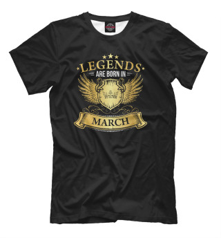 Мужская футболка Legends Are Born In March