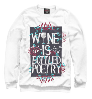 Свитшот для девочек Wine is bottled poerty
