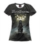 Женская футболка Bloodborne