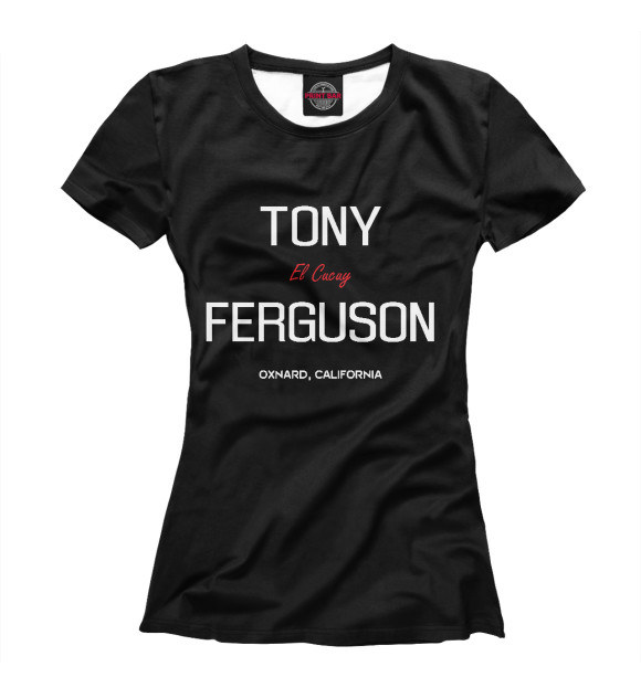 Женская футболка с изображением Tony Ferguson El Cucuy цвета Белый