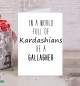 Открытка Be a Gallagher