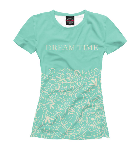 Женская футболка с изображением Dream Time цвета Белый