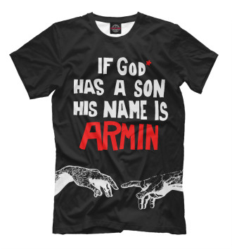 Мужская Футболка If God has a son his name Armin