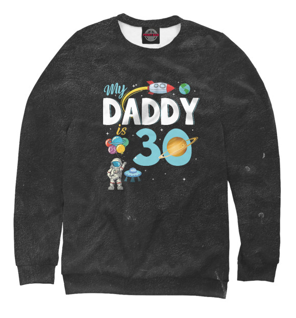 Свитшот для девочек с изображением My Daddy Is 30 Happy Father цвета Белый