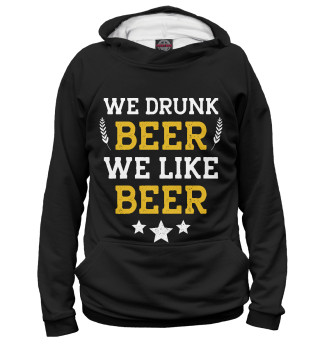 Мужское худи We drunk beer we like beer