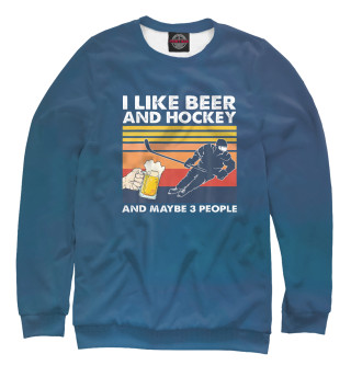I Like Beer And Hockey