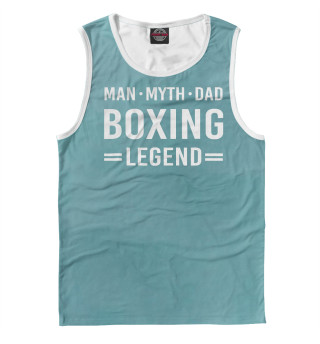 Майка для мальчика Man Myth Legend Dad Boxing