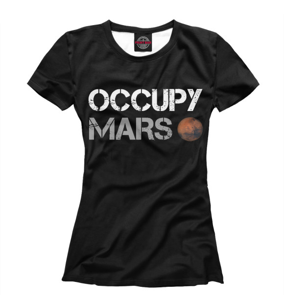 Женская футболка с изображением OCCUPY MARS цвета Белый
