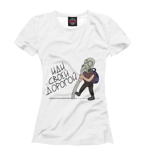 Женская футболка с изображением Иди своей дорогой цвета Белый