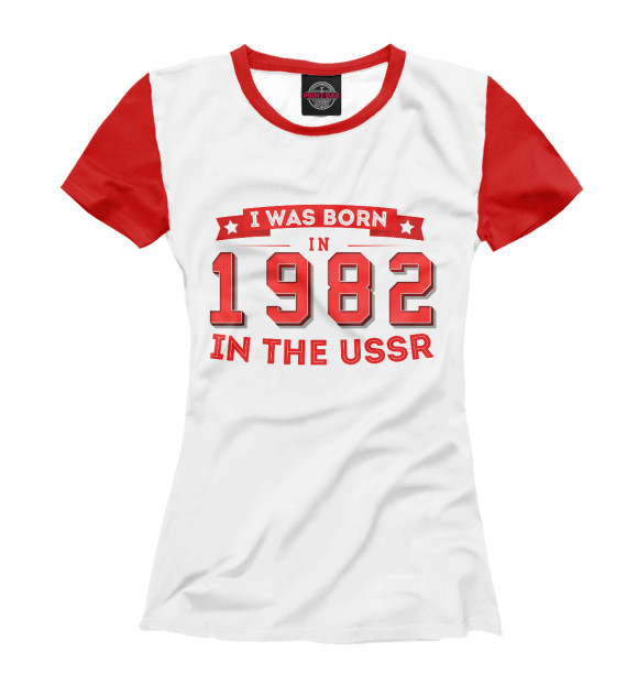 Женская футболка с изображением I was born in 1982 цвета Белый