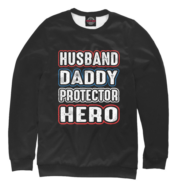Мужской свитшот с изображением Husband Daddy Protector Hero цвета Белый