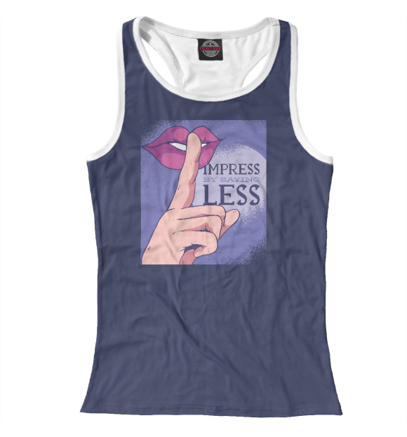 Женская майка-борцовка с изображением Impress by saying less цвета Белый