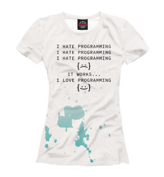 Женская футболка I Hate Programming