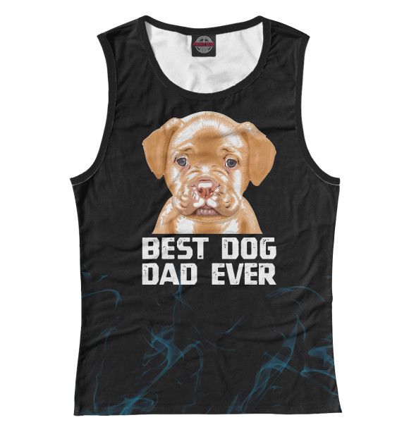 Майка для девочки с изображением Best Dog Dad Ever цвета Белый
