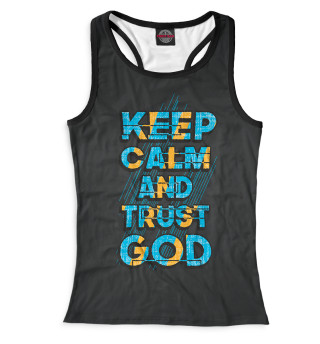 Женская майка-борцовка Keep calm and trust god