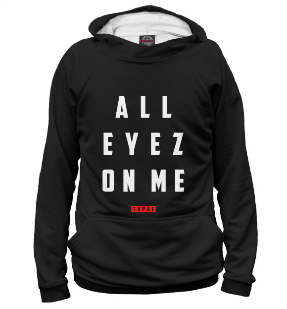 Женское худи с изображением All Eyez on Me - 2pac цвета Белый