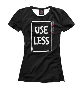 Женская футболка Useless