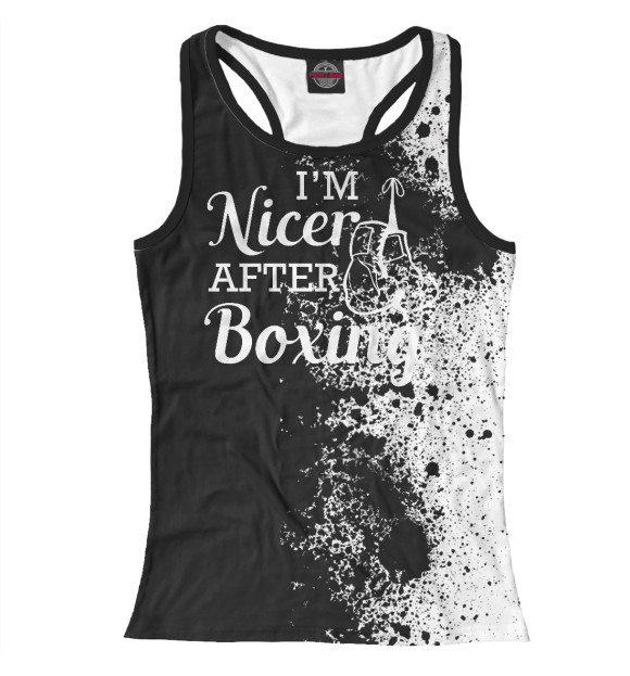 Женская майка-борцовка с изображением Boxer - I'm Nicer after box цвета Белый