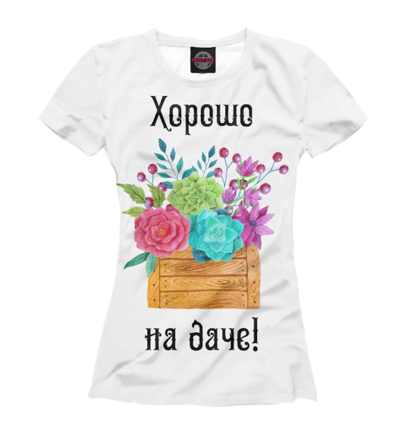 Женская футболка с изображением Хорошо на даче цвета Белый