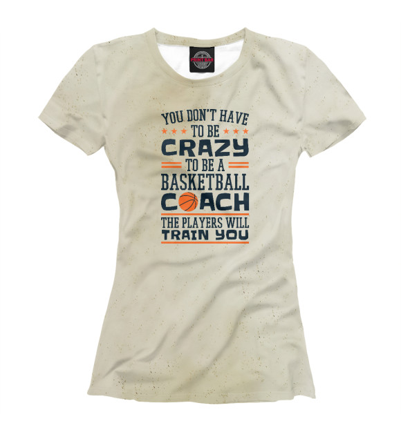 Футболка для девочек с изображением Basketball Coach Funny Craz цвета Белый