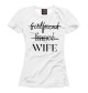Женская футболка Wife белый фон