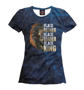 Женская футболка Black Father Black Leader