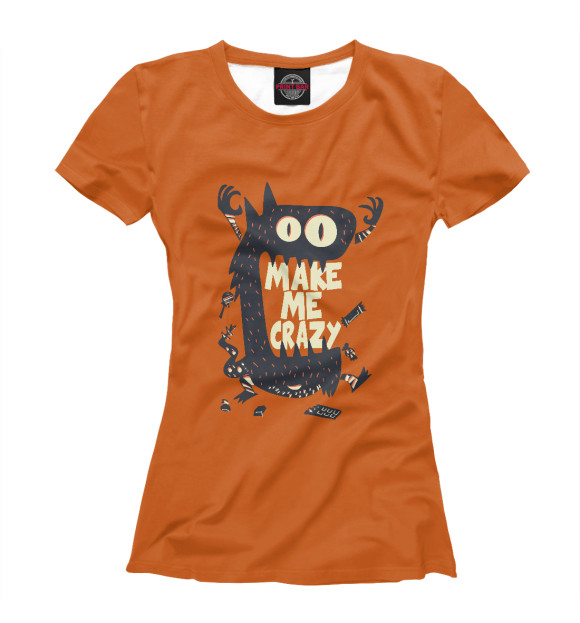 Футболка для девочек с изображением Make Me Crazy цвета Белый