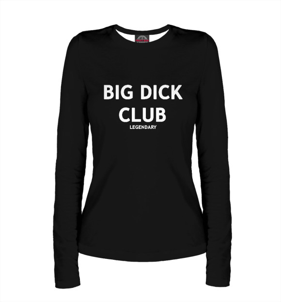 Женский лонгслив с изображением BIG DICK CLUB LEGENDARY цвета Белый